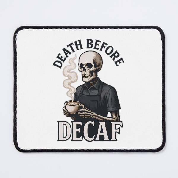 Item preview, Death Before Decaf Skeleton Coffee Lover Funny Caffeine Addict Design designed and sold by Shoot-The-Moon.