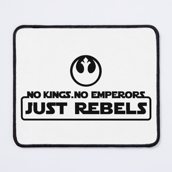 Item preview, Star Wars - No Kings. No Emperors. Just Rebels. (Black) designed and sold by ClownshoesOffic.