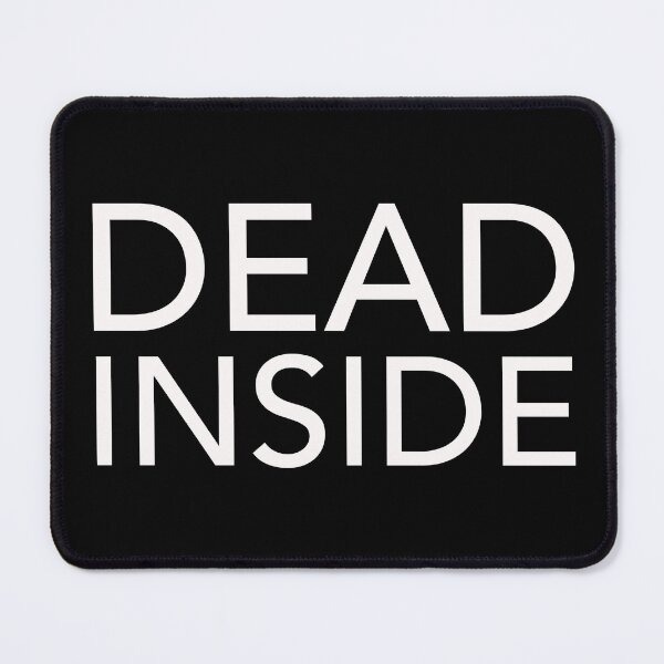 Item preview, DEAD INSIDE designed and sold by byebyesally.