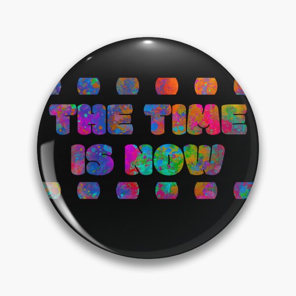 Item preview, The Time Is Now Colorful Text designed and sold by art64.