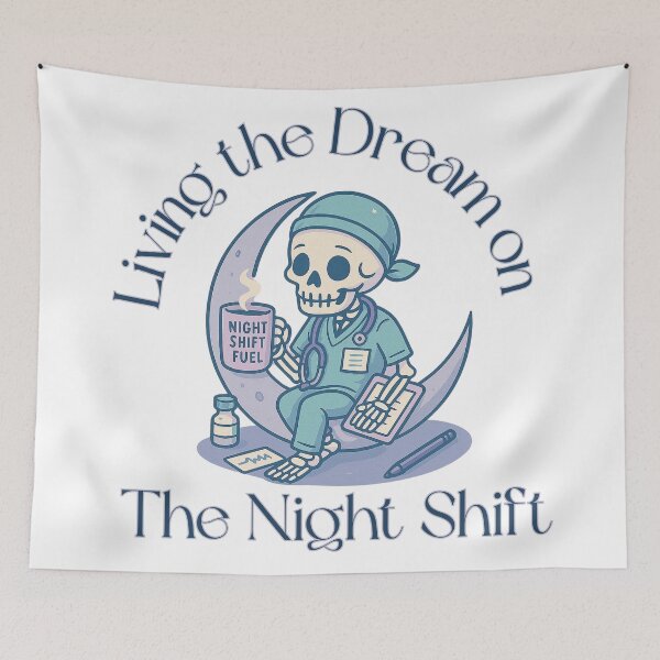 Item preview, Living the Dream on the Night Shift – Skeleton Nurse Design designed and sold by MedMindCreation.