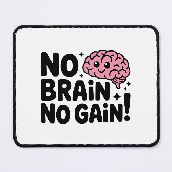 Item preview, No Brain No Gain! Cute Brain Pun designed and sold by PMCreative.