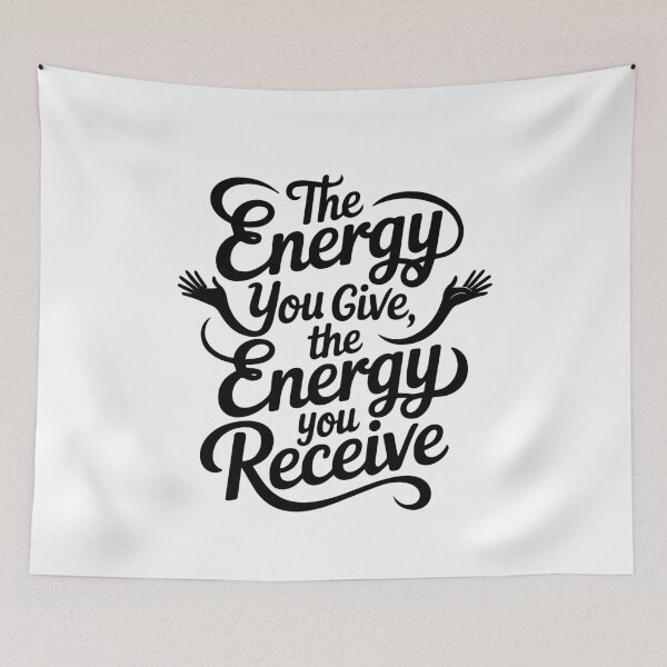 Item preview, The Energy You Give, The Energy You Receive designed and sold by OB-Store.