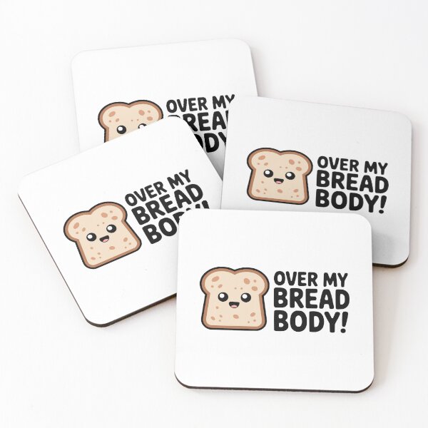 Item preview, Over My Bread Body! Cute Bread Pun designed and sold by PMCreative.