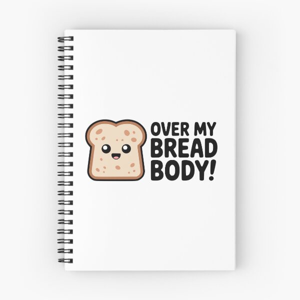 Item preview, Over My Bread Body! Cute Bread Pun designed and sold by PMCreative.