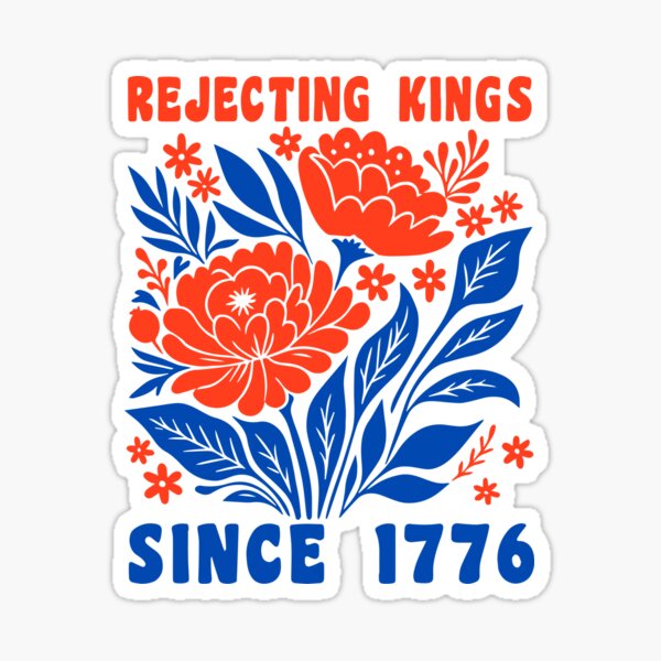 Vista previa del artículo con la obra «Rechazando a los reyes desde 1776, Flor, Pro democracia, Anti autoritarismo, Sin reyes, Resistir», diseñado y vendido por Annie Tong.