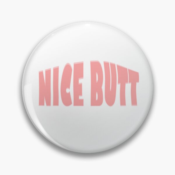 Item preview, Nice Butt - nice butt designed and sold by EvieVanora.