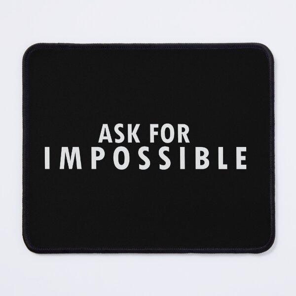 Item preview, Ask the impossible designed and sold by Positive Mindzet!.