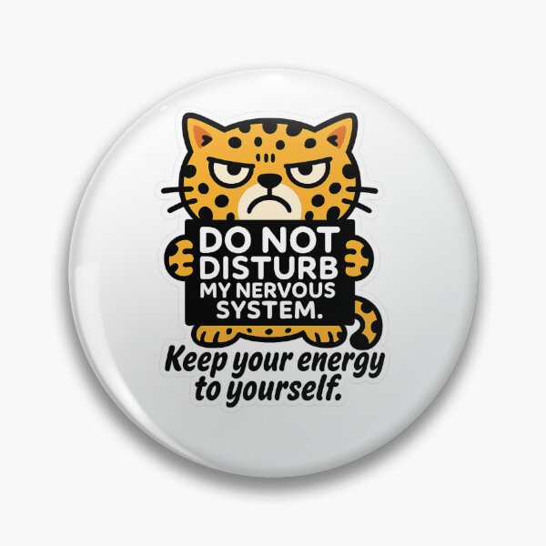 Item preview, Do Not Disturb My Nervous System – Grumpy Leopard Cat for Introverts & Empaths designed and sold by JustMeditateIt.