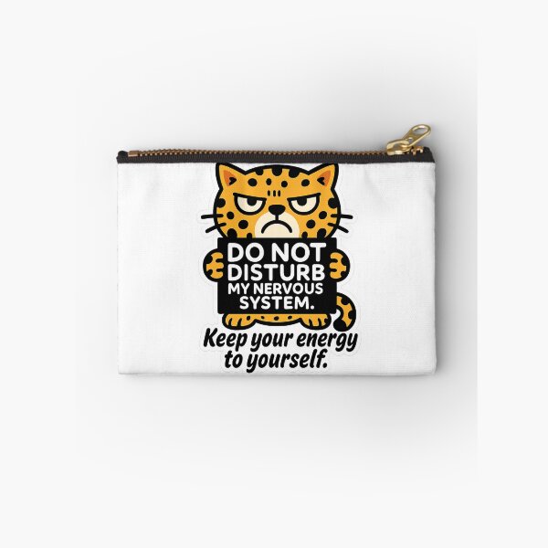 Item preview, Do Not Disturb My Nervous System – Grumpy Leopard Cat for Introverts & Empaths designed and sold by JustMeditateIt.