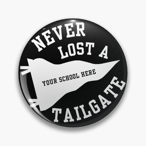 Item preview, CUSTOM Never Lost a Tailgate Gameday Pin for College Gameday designed and sold by EmBucz.