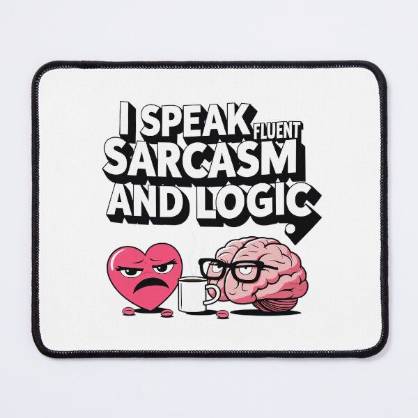 Item preview, I Speak Fluent Sarcasm and Logic – Funny Smart Quote Design for Teens & Adults designed and sold by DigitalColorInk.