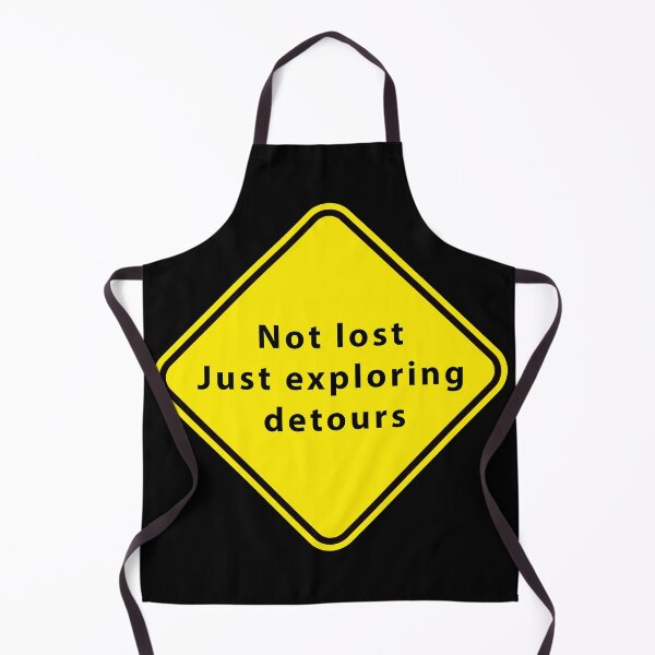 Item preview, Humorous "Not Lost, Just Exploring Detours" Sign designed and sold by SteadyRolling.