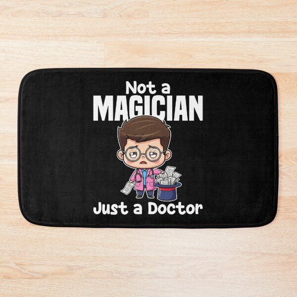 Item preview, NOT A MAGICIAN, JUST A DOCTOR - DOCTOR GIFT designed and sold by KEF Custom.