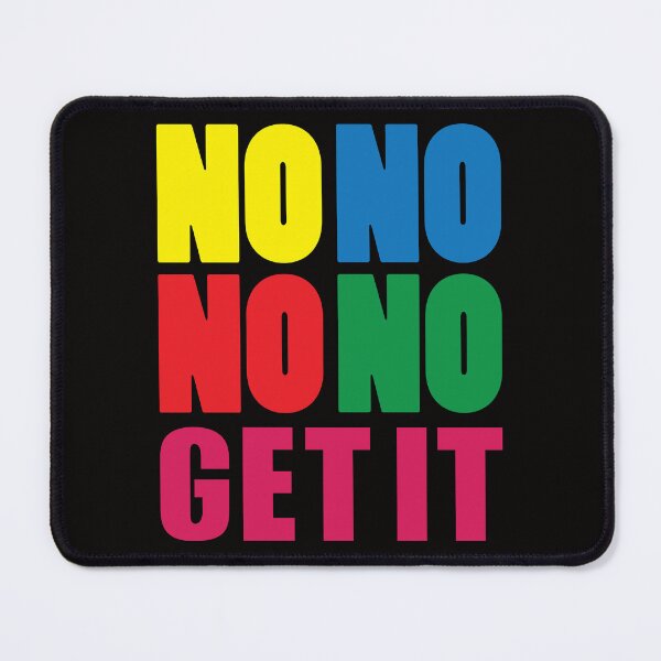 Item preview, NO NO NO NO Get It designed and sold by bumperbay.