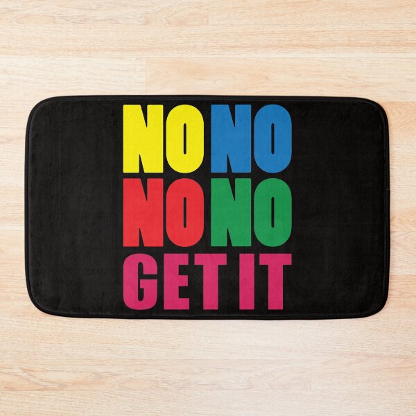 Item preview, NO NO NO NO Get It designed and sold by bumperbay.