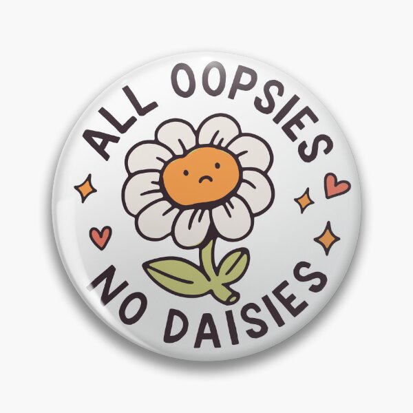 Item preview, All Oopsies No Daisies designed and sold by GotFunny.