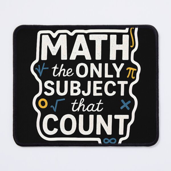 Item preview, Math the Only Subject that Counts-Math Teacher Gift designed and sold by belladesign7.