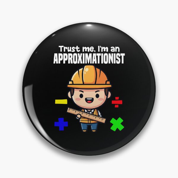 Item preview, TRUST ME, I'M AN APPROXIMATIONIST - CIVIL ENGINEER GIFT designed and sold by KEF Custom.