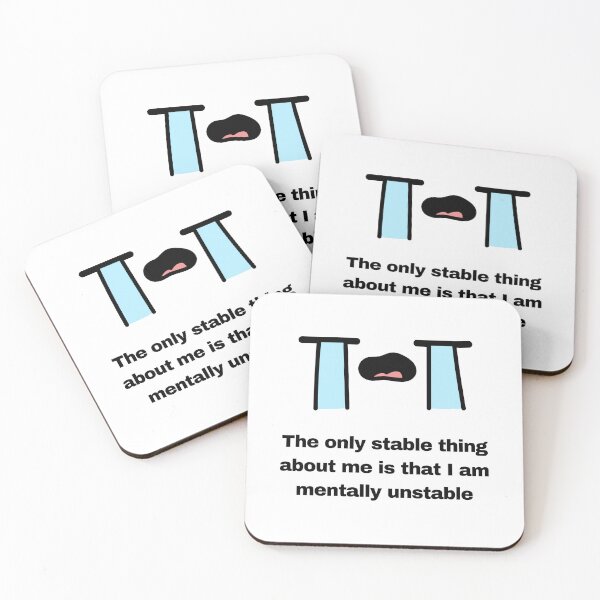 Item preview, The Only Stable Thing About Me Is I Am Mentally Unstable designed and sold by ZaibsDesigns.