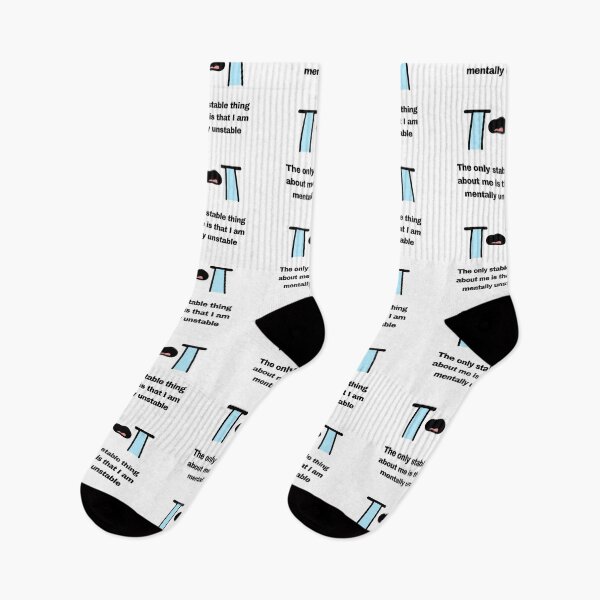 Item preview, The Only Stable Thing About Me Is I Am Mentally Unstable designed and sold by ZaibsDesigns.