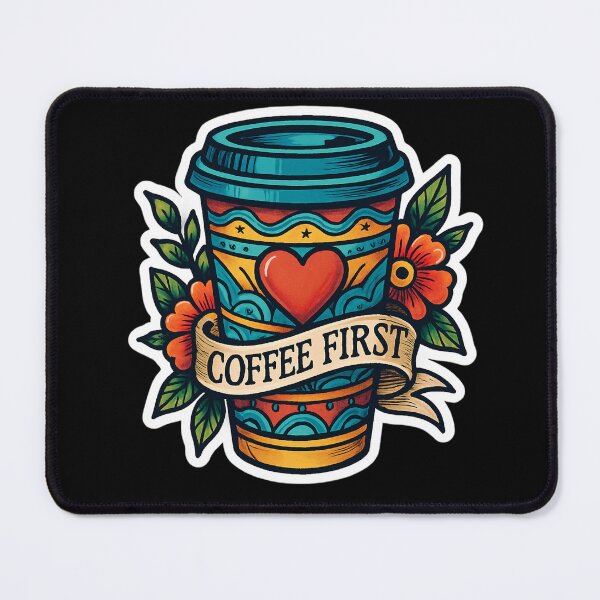 Item preview, Coffee First designed and sold by SunKicked.