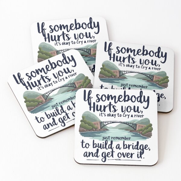 Item preview, Cry a River Build a Bridge Get Over It – Resilience Quote  designed and sold by MAGICKEY2024.