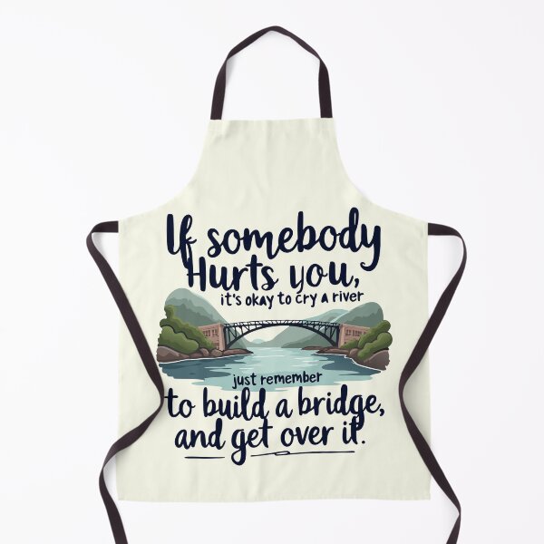 Item preview, Cry a River Build a Bridge Get Over It – Resilience Quote  designed and sold by MAGICKEY2024.