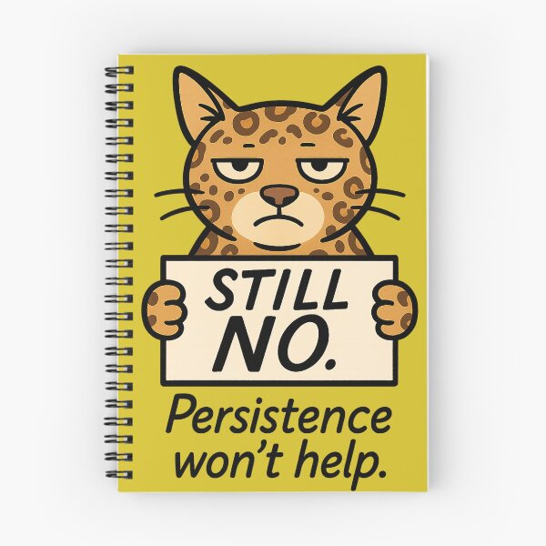Item preview, Still No. Persistence Won’t Help – Tired Leopard Cat Design for Boundaries & Mental Clarity designed and sold by JustMeditateIt.