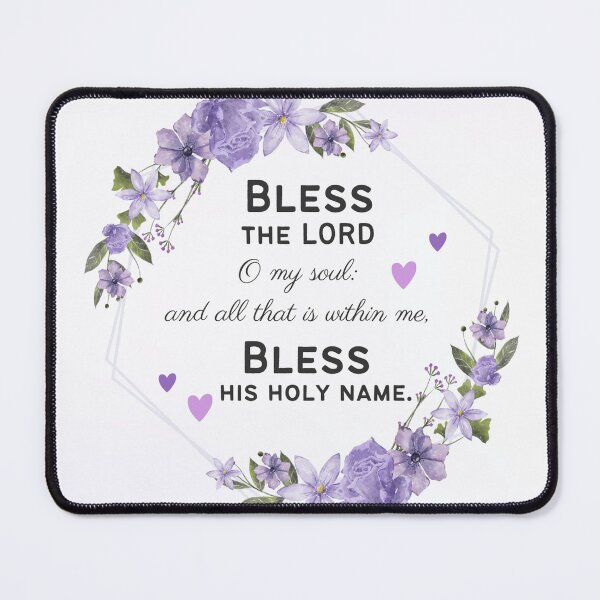 Item preview, Bless the Lord Oh my Soul bless his holy name Psalm 103:1 - Christian Quote designed and sold by Dailywalker22.
