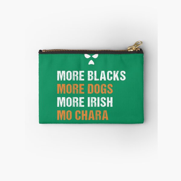 Item preview, More Blacks More Dogs More Irish Mo Chara designed and sold by CELTIC-DESIGNS.