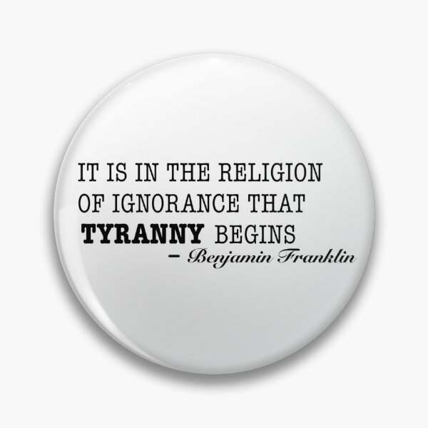 Item preview, Tyranny thrives in a society of ignorance | Benjamin Franklin quote designed and sold by Oliver1513.