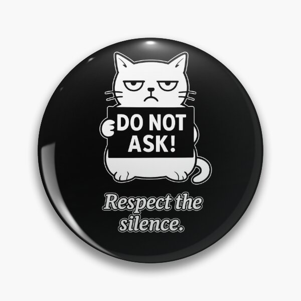 Item preview, Do Not Ask! Respect the Silence – Minimalist Cat Design for Quiet Boundaries designed and sold by JustMeditateIt.