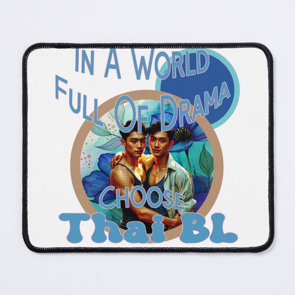 Item preview, In A World Full Of Drama Choose Thai BL designed and sold by korlovethailand.