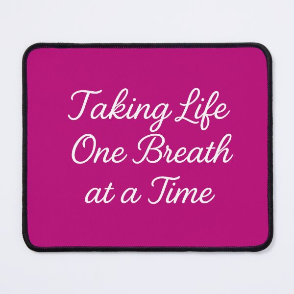 Item preview, Taking Life One Breath at a Time designed and sold by Breathe&Believe.