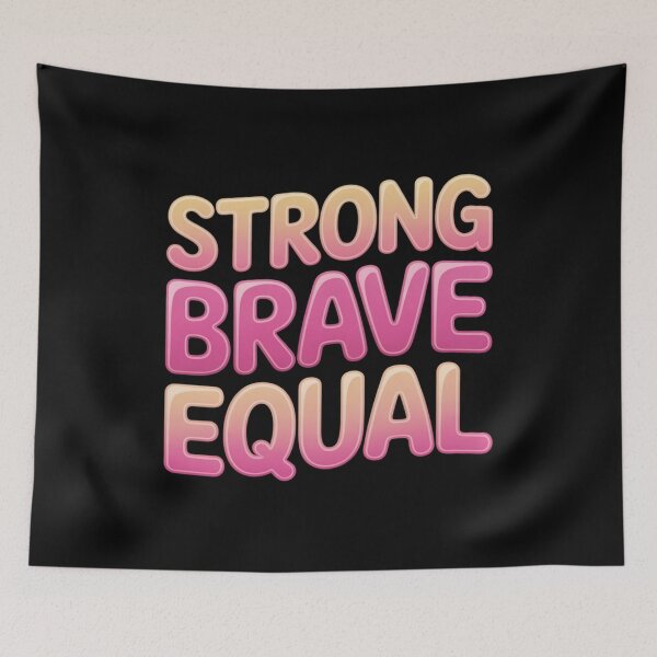 Item preview, Strong Brave Equal designed and sold by SignumShop.