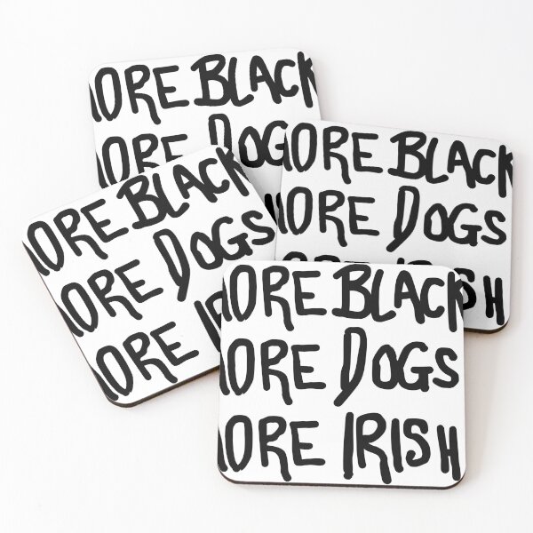 Item preview, MORE BLACKS, MORE DOGS, MORE IRISH - Irish designs - Irish History designed and sold by Melty Shirts.