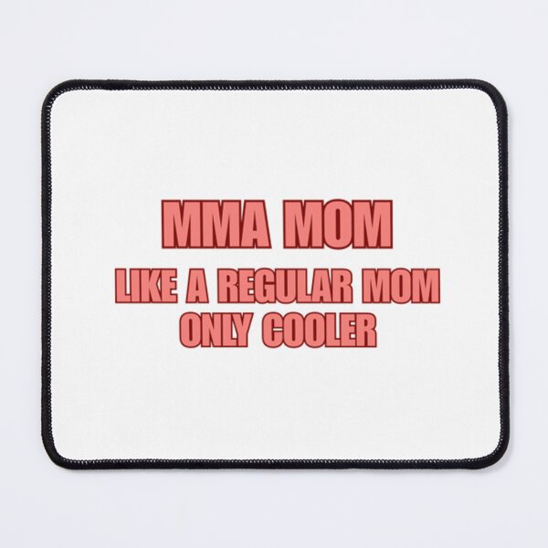 Item preview, Cool MMA Mom designed and sold by DixieGirlStudio.
