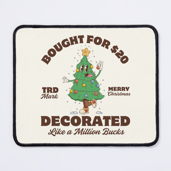 Item preview, Bought for 20 dollars, decorated like a million bucks designed and sold by Peerless-Prime.