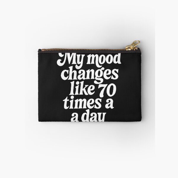 Item preview, My Mood Changes Like 70 Times A Day designed and sold by Owcomm.