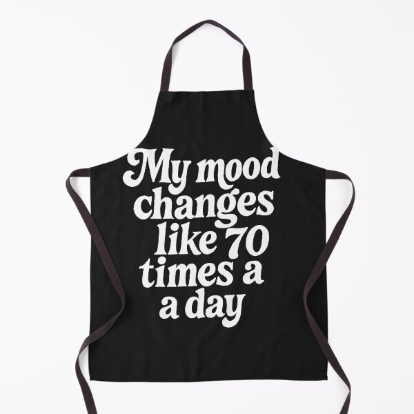 Item preview, My Mood Changes Like 70 Times A Day designed and sold by Owcomm.