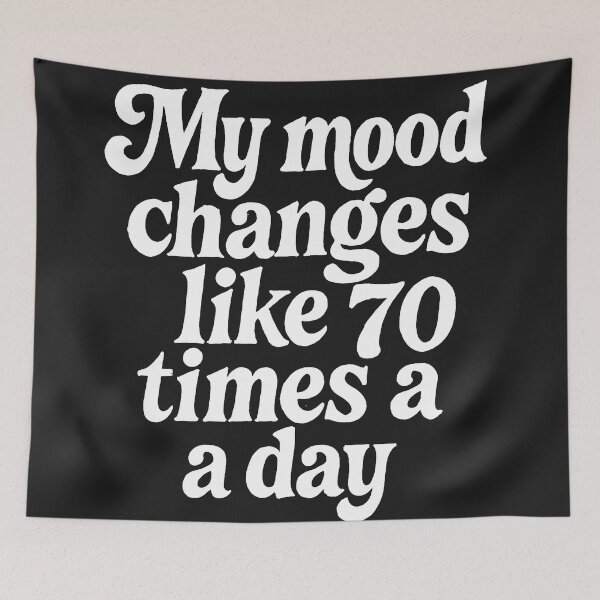 Item preview, My Mood Changes Like 70 Times A Day designed and sold by Owcomm.