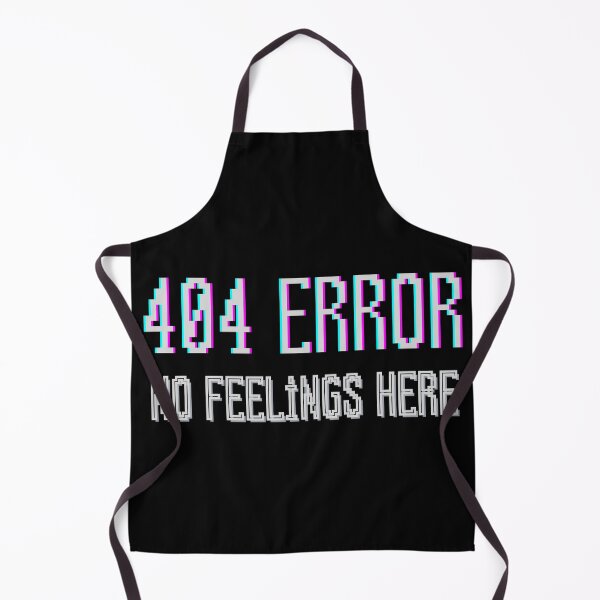 Item preview, 404 ERROR - NO FEELINGS HERE! designed and sold by Ayman Toumarti.