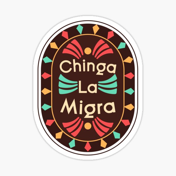 Item preview, Chinga La Migra | Resistencia latina con estilo cultural designed and sold by Balasan.