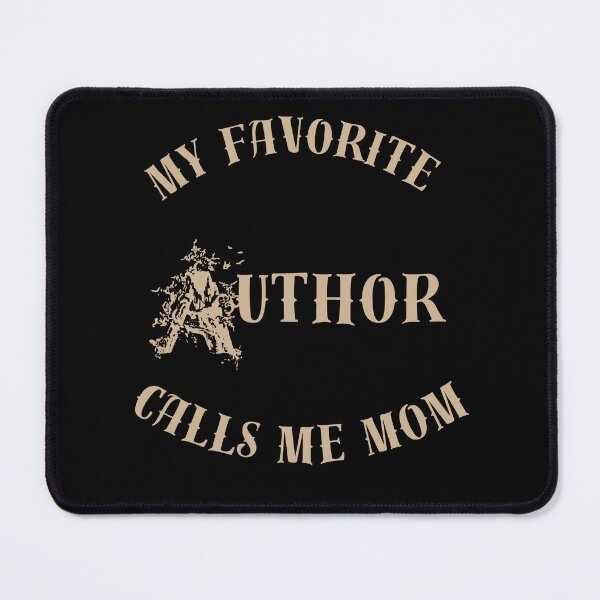 Item preview, My Favorite Author Calls Me Mom – Proud Parent of Novelist Gift, Writer Support Design designed and sold by ByElise.