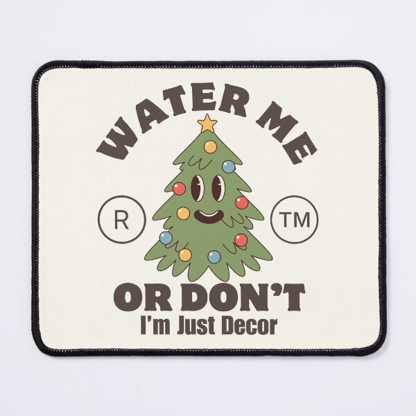 Item preview, Water me or don't, I'm just decor designed and sold by Peerless-Prime.