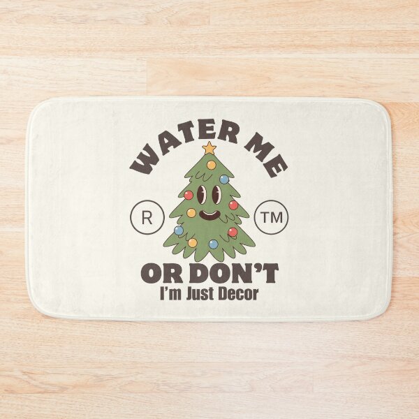 Item preview, Water me or don't, I'm just decor designed and sold by Peerless-Prime.