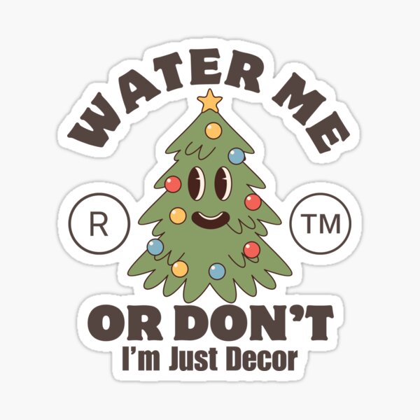Item preview, Water me or don't, I'm just decor designed and sold by Peerless-Prime.