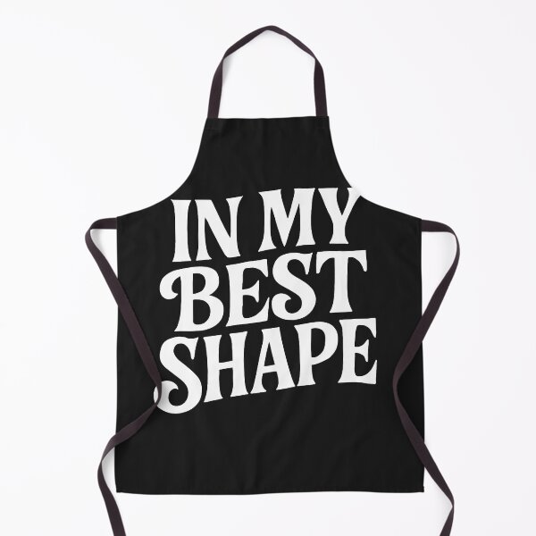 Item preview, In My Best Shape - Funny Body Positive Quote designed and sold by Owcomm.