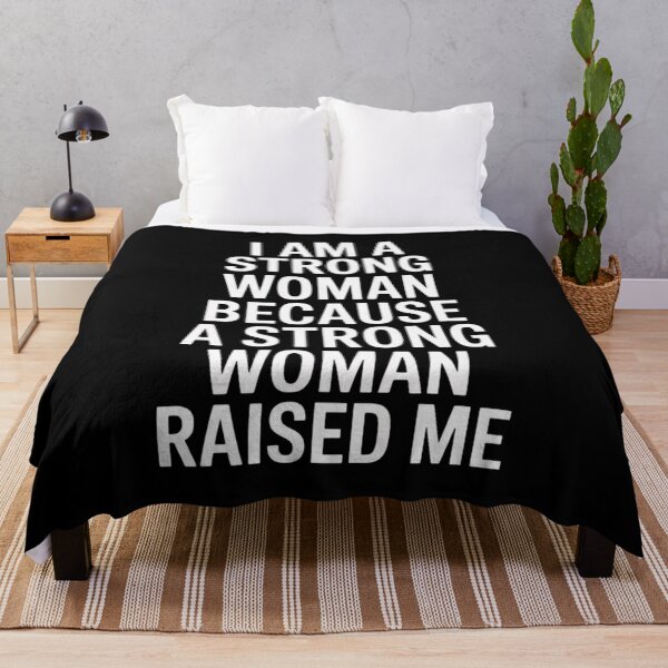 Item preview, I Am A Strong Woman Because A Strong Woman Raised Me designed and sold by SignumShop.
